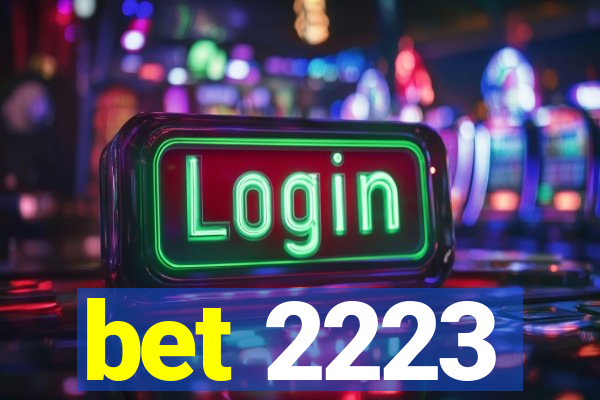 bet 2223